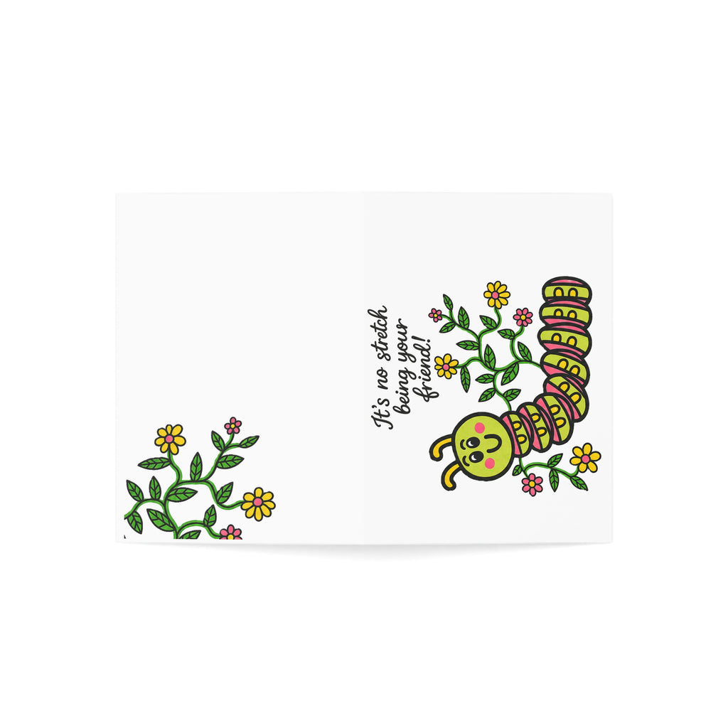 Hand-Drawn Cute Caterpillar Illustration Greeting Card | Its No Stretch Being Your Friend